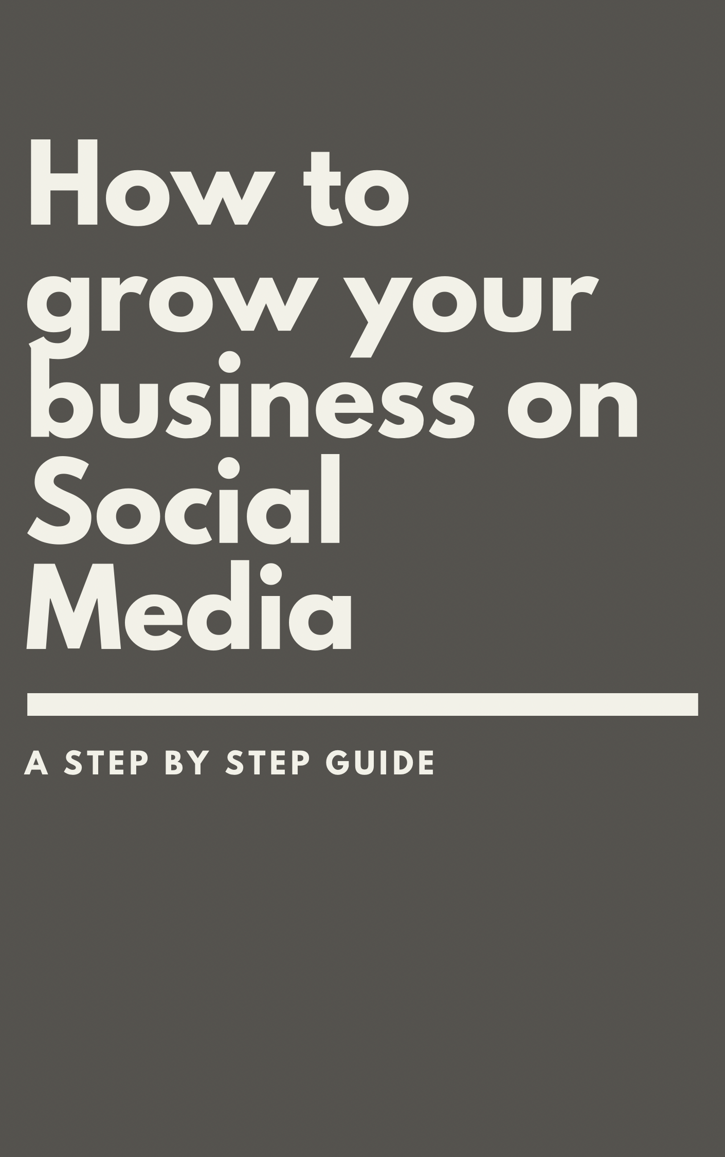 Step by Step Guide: Grow your business on social media